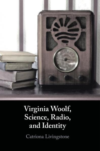 Virginia Woolf Science Radio and Identity