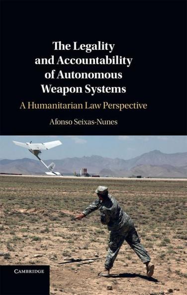 The Legality and Accountability of Autonomous Weapon Systems