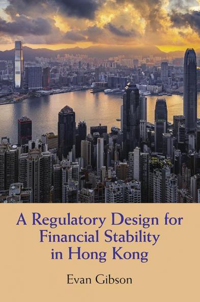 A Regulatory Design for Financial Stability in Hong Kong