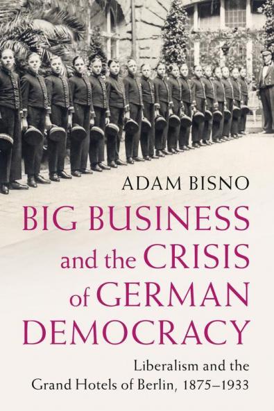 Big Business and the Crisis of German Democracy
