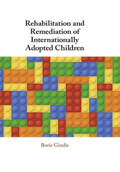 Rehabilitation and Remediation of Internationally Adopted Children