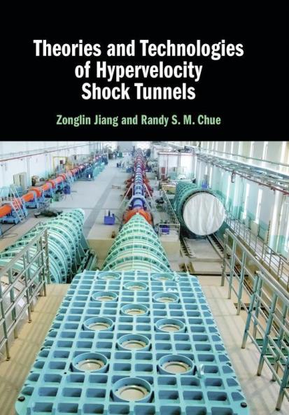 Theories and Technologies of Hypervelocity Shock Tunnels