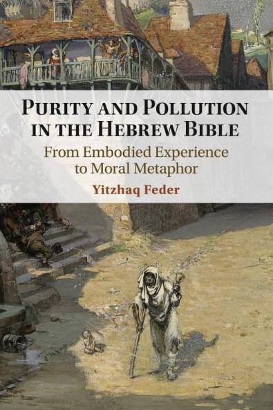Purity and Pollution in the Hebrew Bible