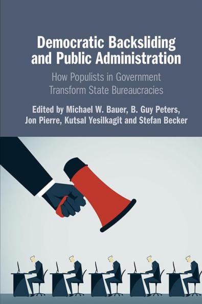Democratic Backsliding and Public Administration