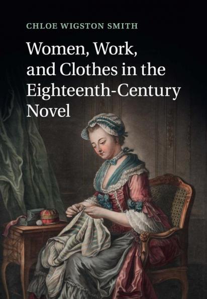 Women Work and Clothes in the Eighteenth-Century Novel