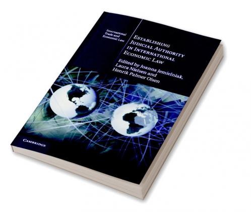 Establishing Judicial Authority in International Economic             Law