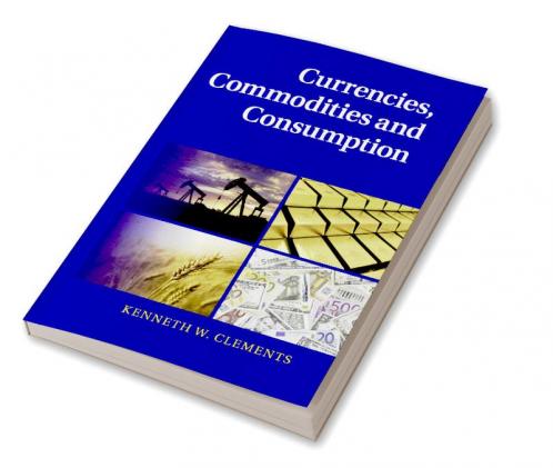 Currencies Commodities and Consumption
