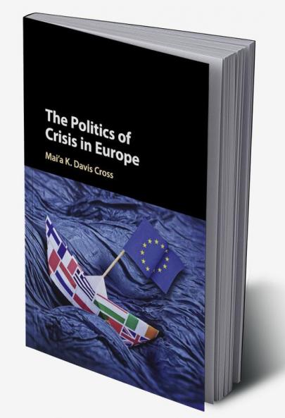 The Politics of Crisis in Europe