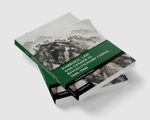 Marriage Law and Gender in Revolutionary China