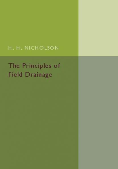 The Principles of Field Drainage