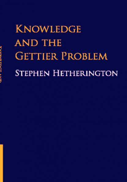 Knowledge and the Gettier Problem