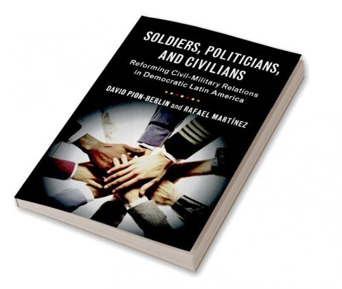 Soldiers Politicians and Civilians