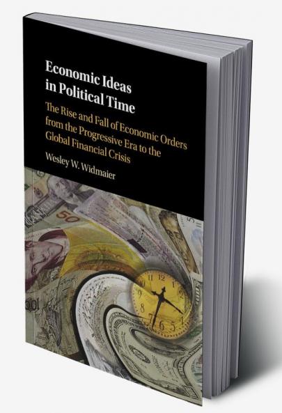 Economic Ideas in Political Time