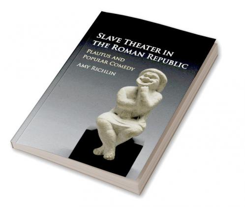 Slave Theater in the Roman Republic