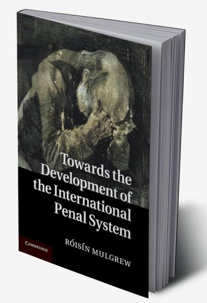 Towards the Development of the International Penal System