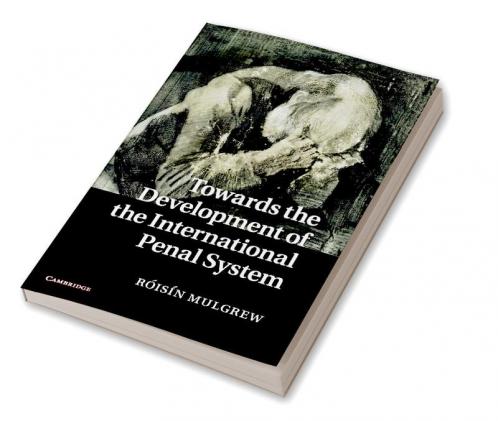 Towards the Development of the International Penal System
