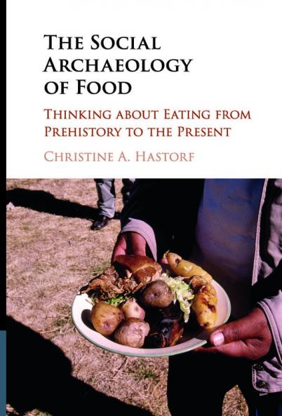 The Social Archaeology of Food