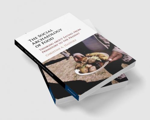 The Social Archaeology of Food
