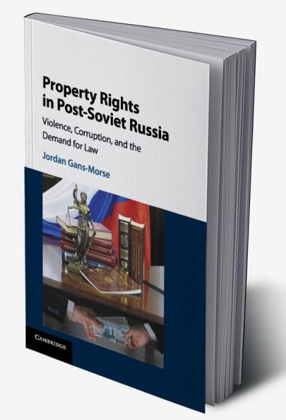 Property Rights in Post-Soviet Russia