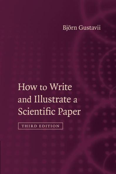 How to Write and Illustrate a Scientific             Paper