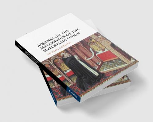 Aquinas on the Metaphysics of the Hypostatic Union