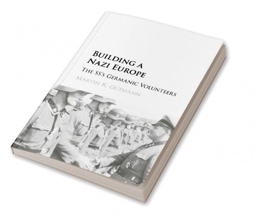 Building a Nazi Europe