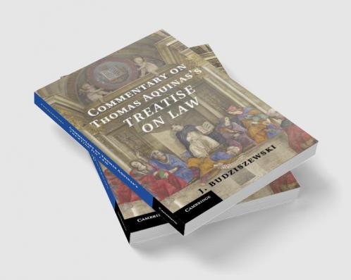 Commentary on Thomas Aquinas's Treatise on             Law