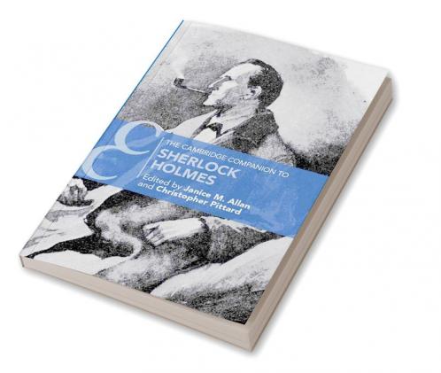 The Cambridge Companion to Sherlock Holmes