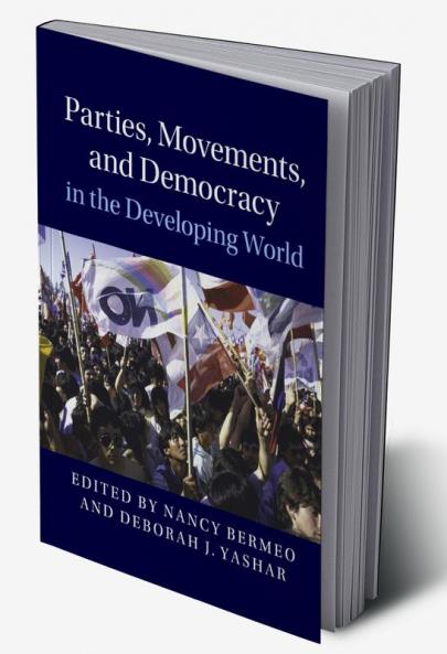 Parties Movements and Democracy in the Developing World