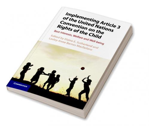 Implementing Article 3 of the United Nations Convention on the Rights of the Child