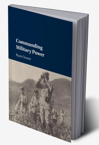 Commanding Military Power