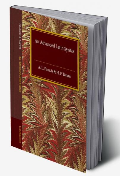 An Advanced Latin Syntax