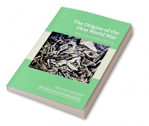The Origins of the First World War