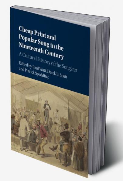 Cheap Print and Popular Song in the Nineteenth Century