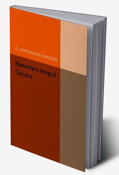 Elementary Integral Calculus