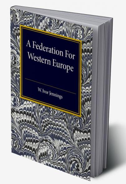 A Federation For Western Europe