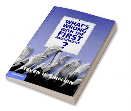 What's Wrong with the First Amendment