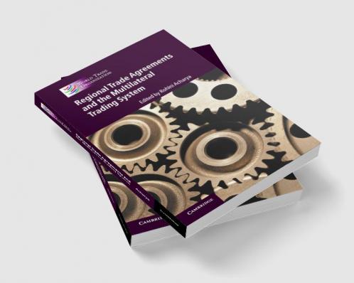 Regional Trade Agreements and the Multilateral Trading System