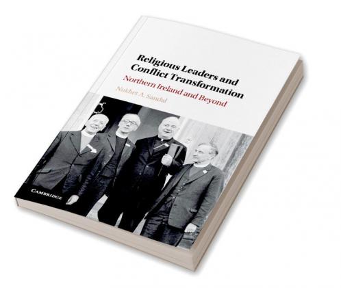Religious Leaders and Conflict Transformation