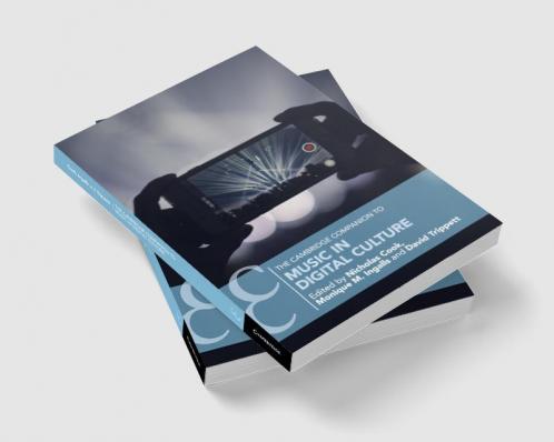The Cambridge Companion to Music in Digital Culture