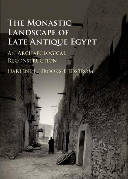 The Monastic Landscape of Late Antique Egypt