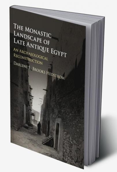 The Monastic Landscape of Late Antique Egypt
