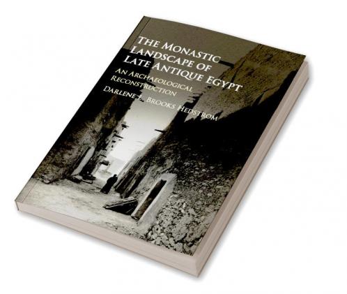 The Monastic Landscape of Late Antique Egypt