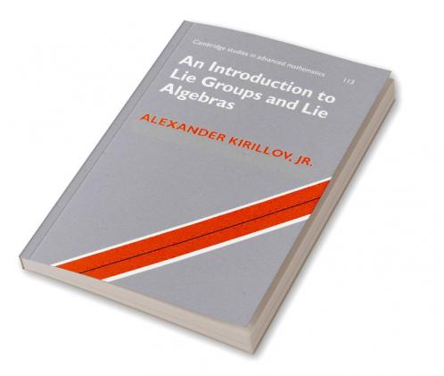 An Introduction to Lie Groups and Lie Algebras