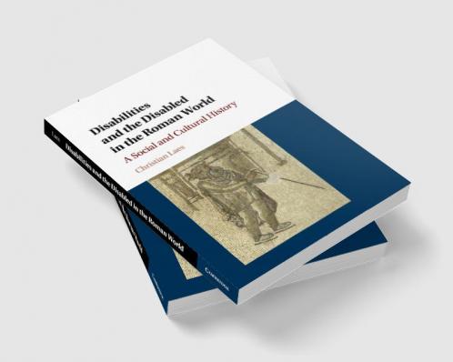 Disabilities and the Disabled in the Roman World