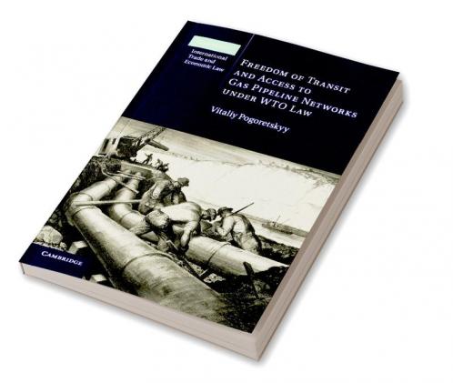 Freedom of Transit and Access to Gas Pipeline Networks under WTO             Law