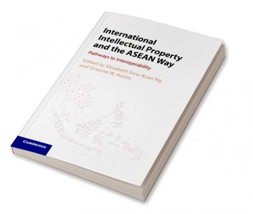 International Intellectual Property and the ASEAN             Way