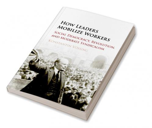 How Leaders Mobilize Workers