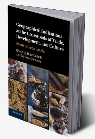 Geographical Indications at the Crossroads of Trade Development and             Culture
