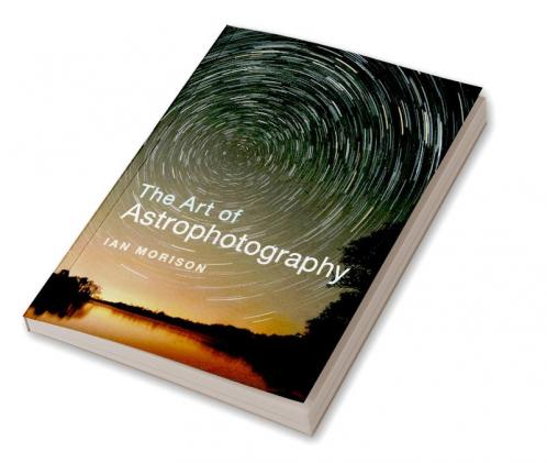 The Art of Astrophotography